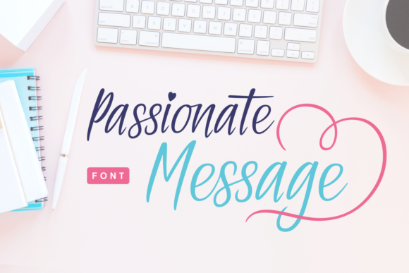 Passionate Message Font: Elevating Small Business Branding